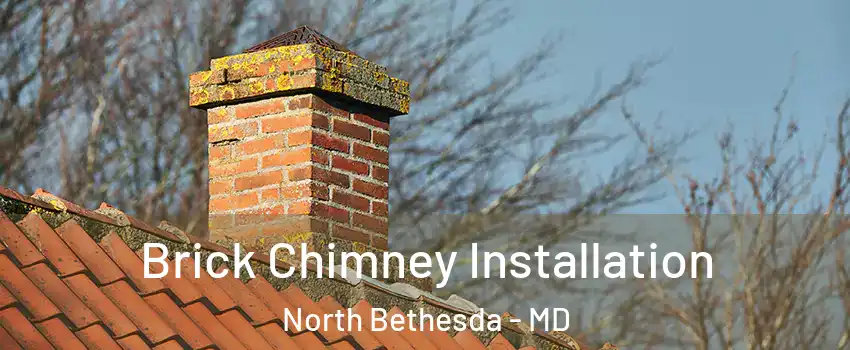  Brick Chimney Installation North Bethesda - MD