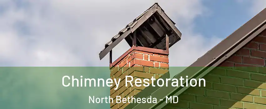  Chimney Restoration North Bethesda - MD