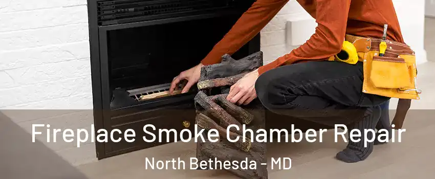  Fireplace Smoke Chamber Repair North Bethesda - MD