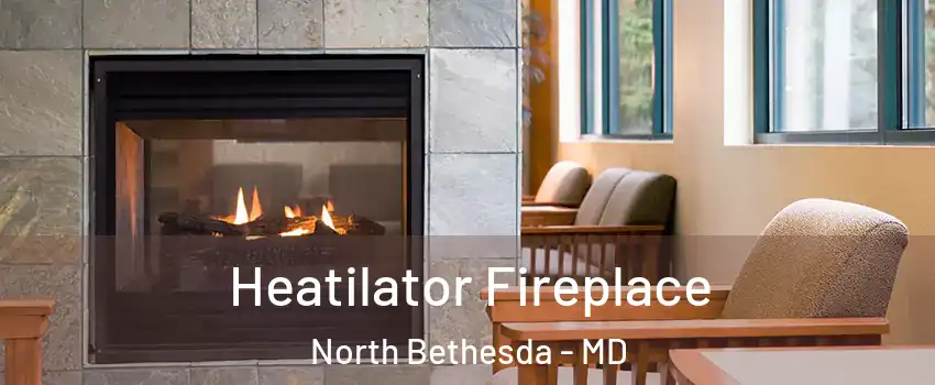  Heatilator Fireplace North Bethesda - MD