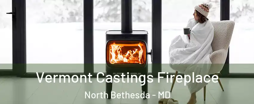  Vermont Castings Fireplace North Bethesda - MD